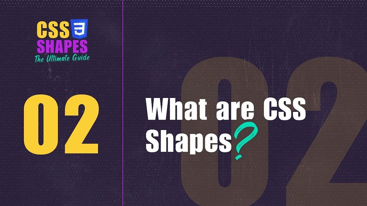 CSS Shapes: What are They?. So what exactly are CSS Shapes? Well… | by ...
