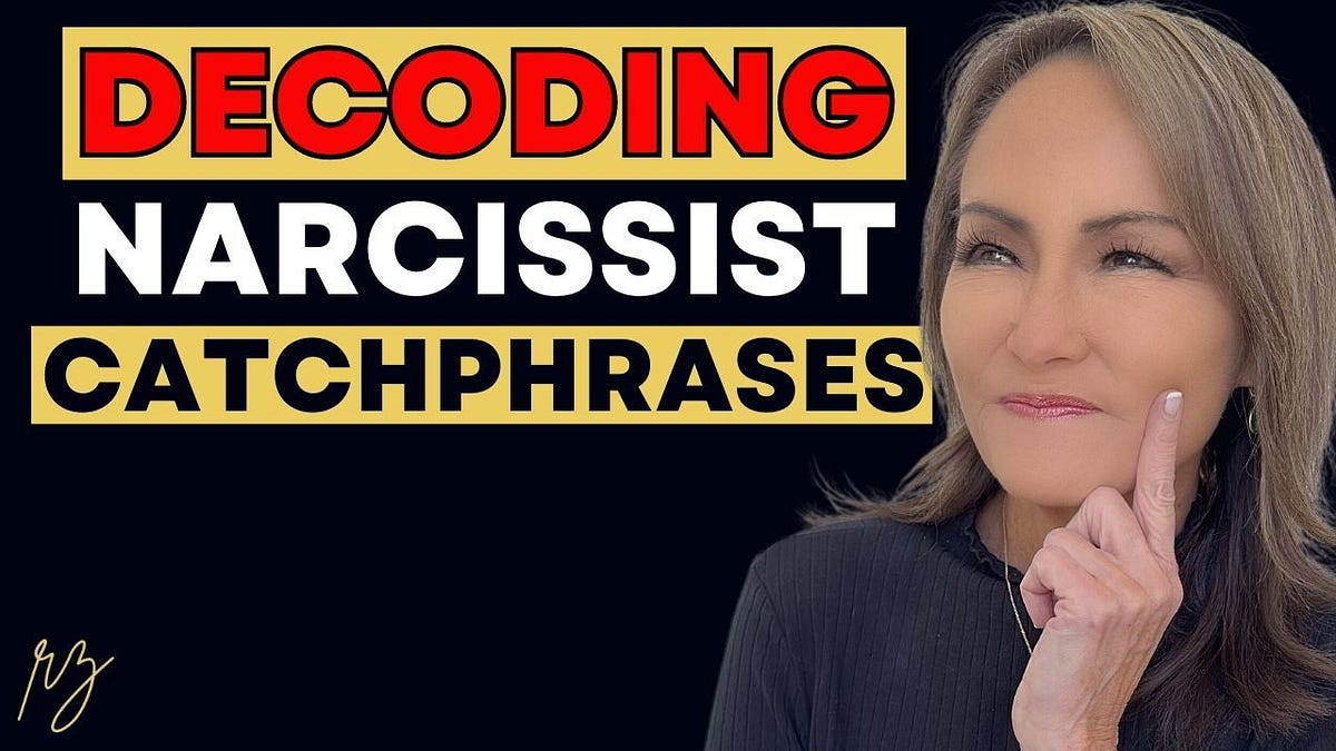 Decoding The Top 7 Catchphrases Of Narcissists By Rebecca Zung Medium 6356