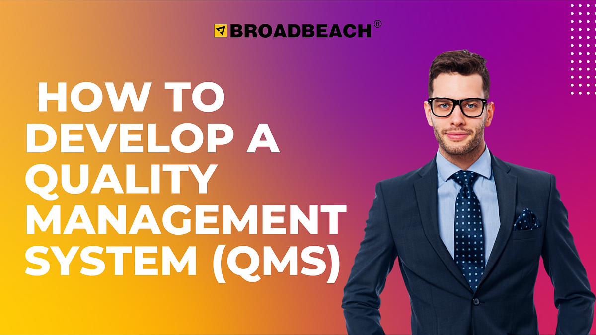 how-to-develop-a-quality-management-system-qms-for-your-organization