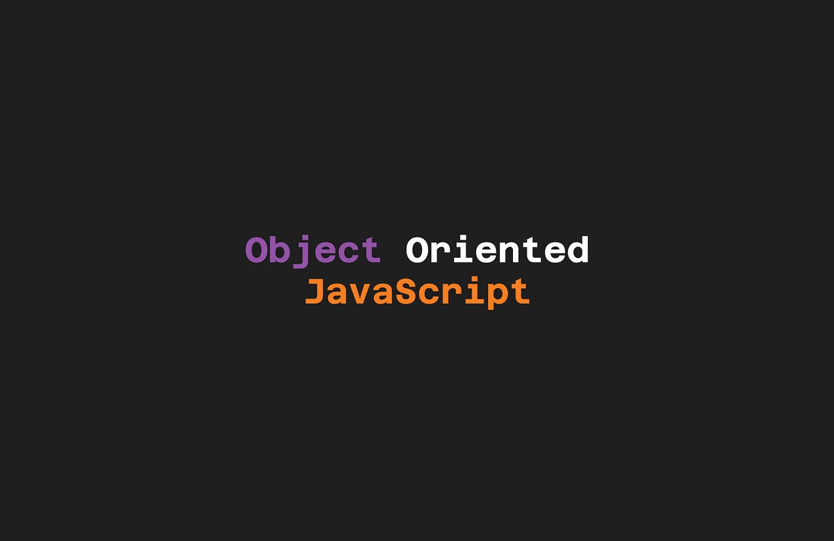 Object Oriented Programming in JavaScript | by Suman Shrestha | Mar ...