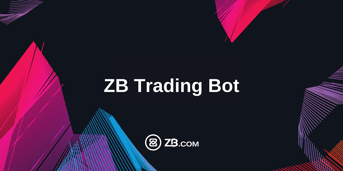 ZB Trading Bot. Trading Bots by Medium