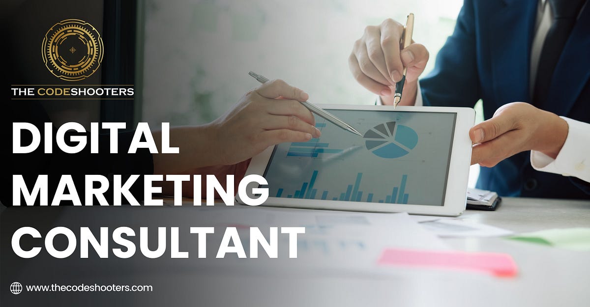 A Complete Guide to Working with a Digital Marketing Consultant in the ...