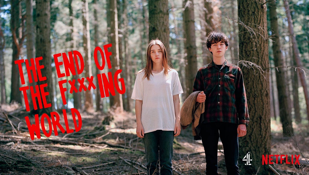 The End of the F**king World：在這個失序世界當個瘋狂的人，才是真的清醒 | by 周偉仁 Wei-Ren Zhou