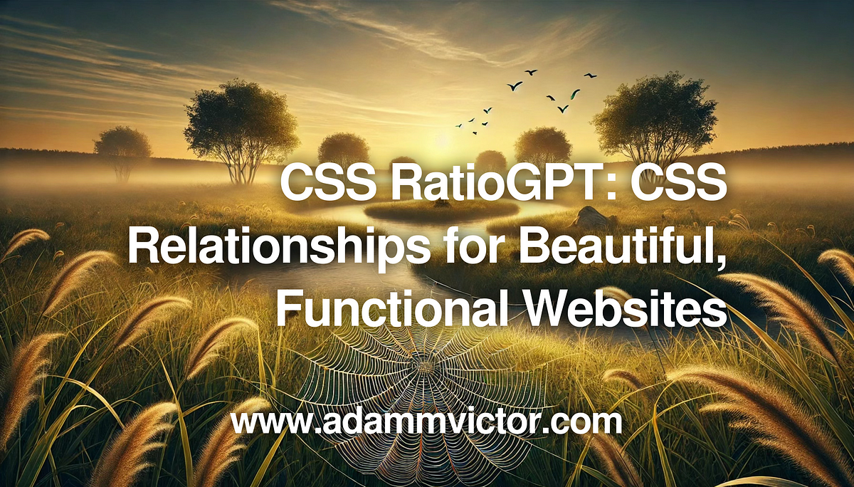 CSS RatioGPT: CSS Relationships. In the intricate world of web design ...