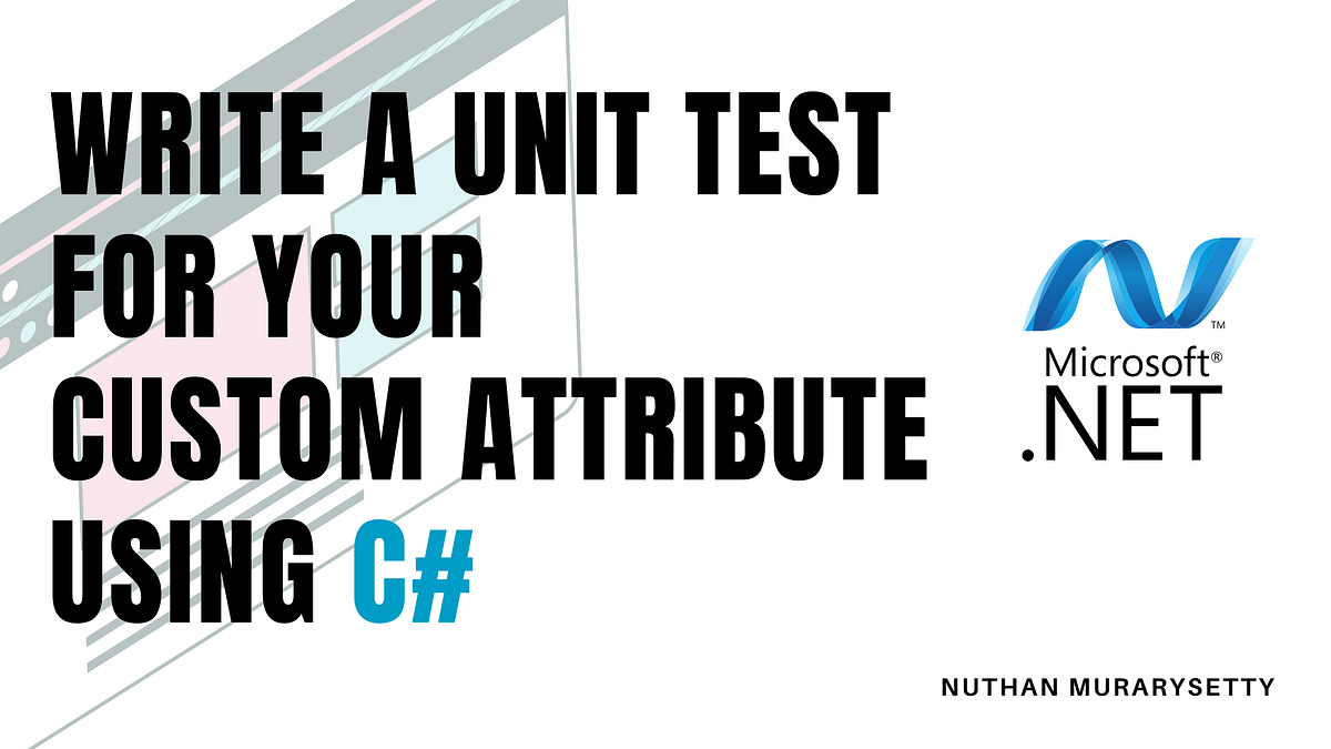 How to write a unit test for your custom attribute which extends