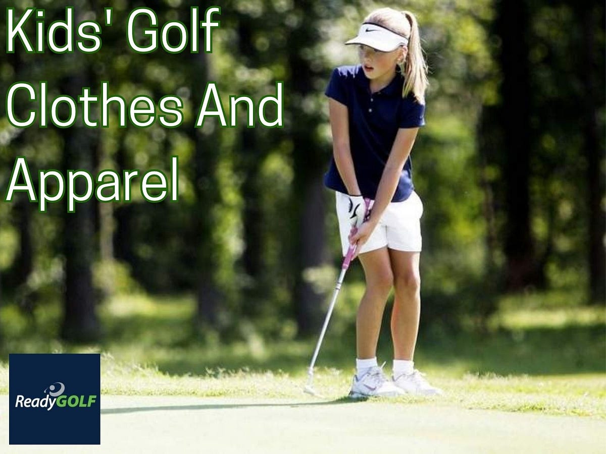 KIDS GOLF CLOTHES CLEARANCE. For many years, people of all ages have… | by  Ready Golf | May, 2023 | Medium