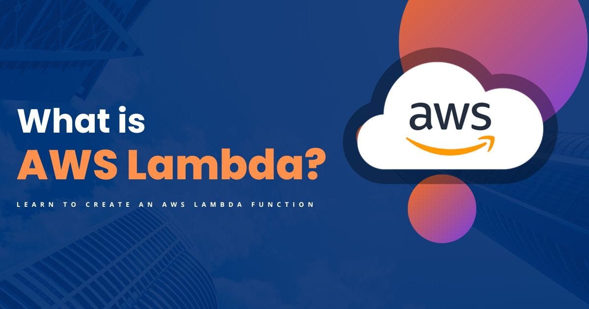 What is AWS Lambda, How to create an AWS Lambda function? | by Anoop ...