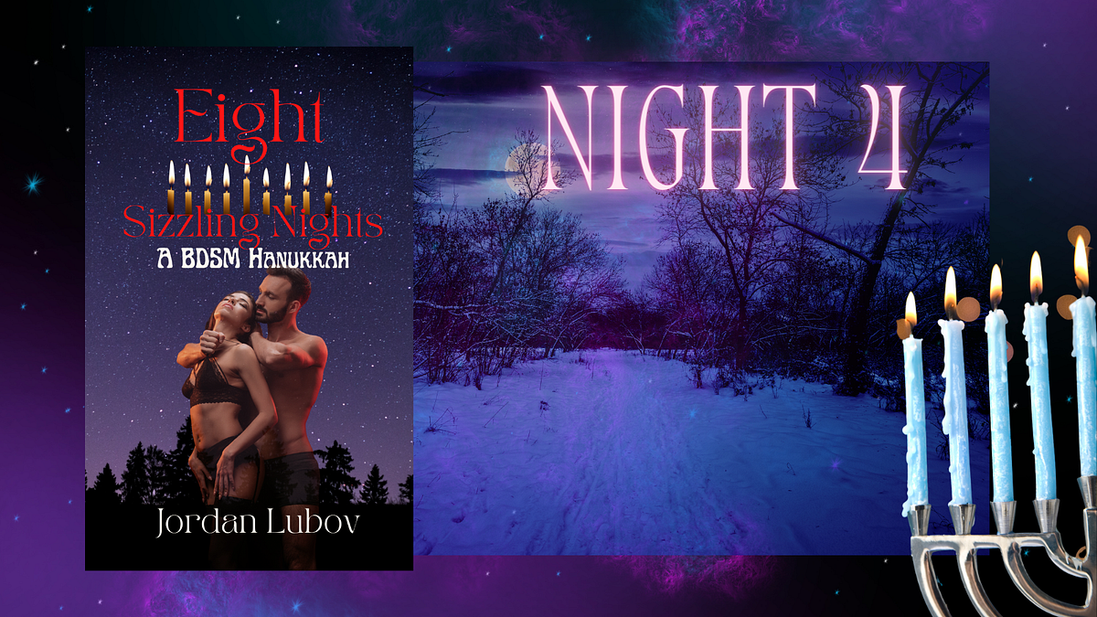 Eight Sizzling Nights — Night 4. Each night of Hanukkah, Emmett