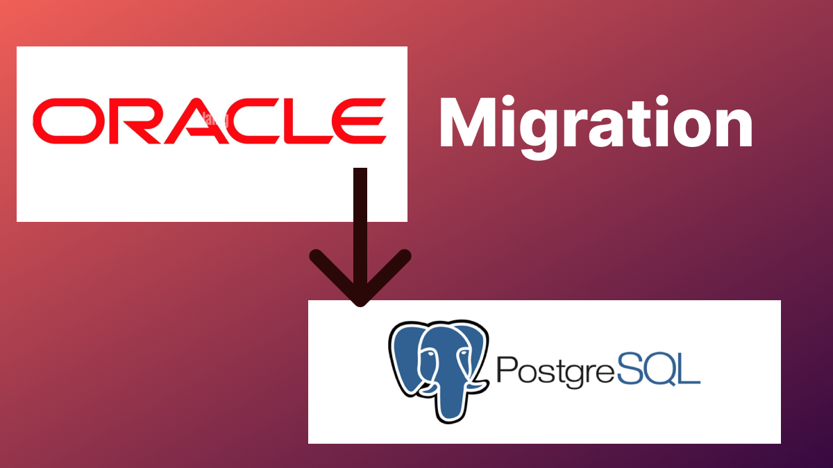 Oracle to Postgres Migration | Medium