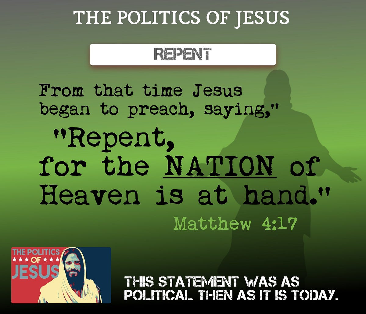 Thy Nation Come. From that time Jesus began to preach… by The Politics of Jesus Medium