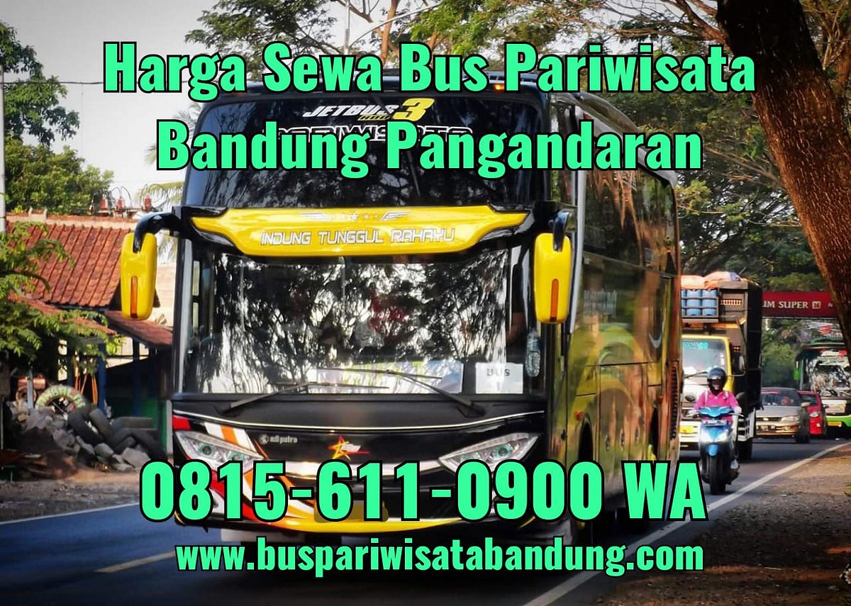 Jelajah Pantai Selatan: Panduan Lengkap Sewa Bus Pariwisata Bandung-Pangandaran