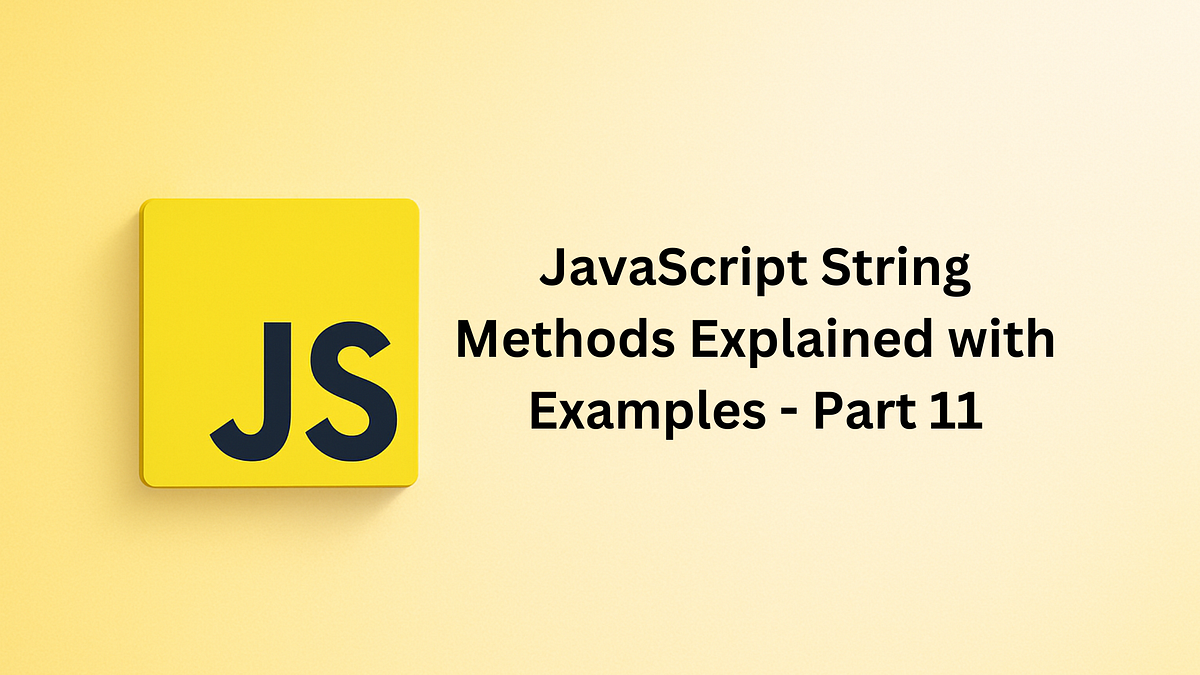 JavaScript String Methods Explained with Examples | by codingsprints ...
