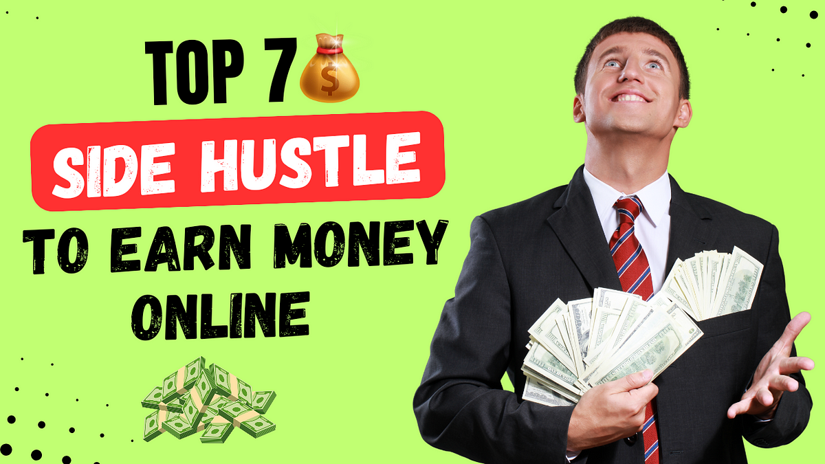 These 7 Side Hustles to Start In 2024 without Investing Any Money. by