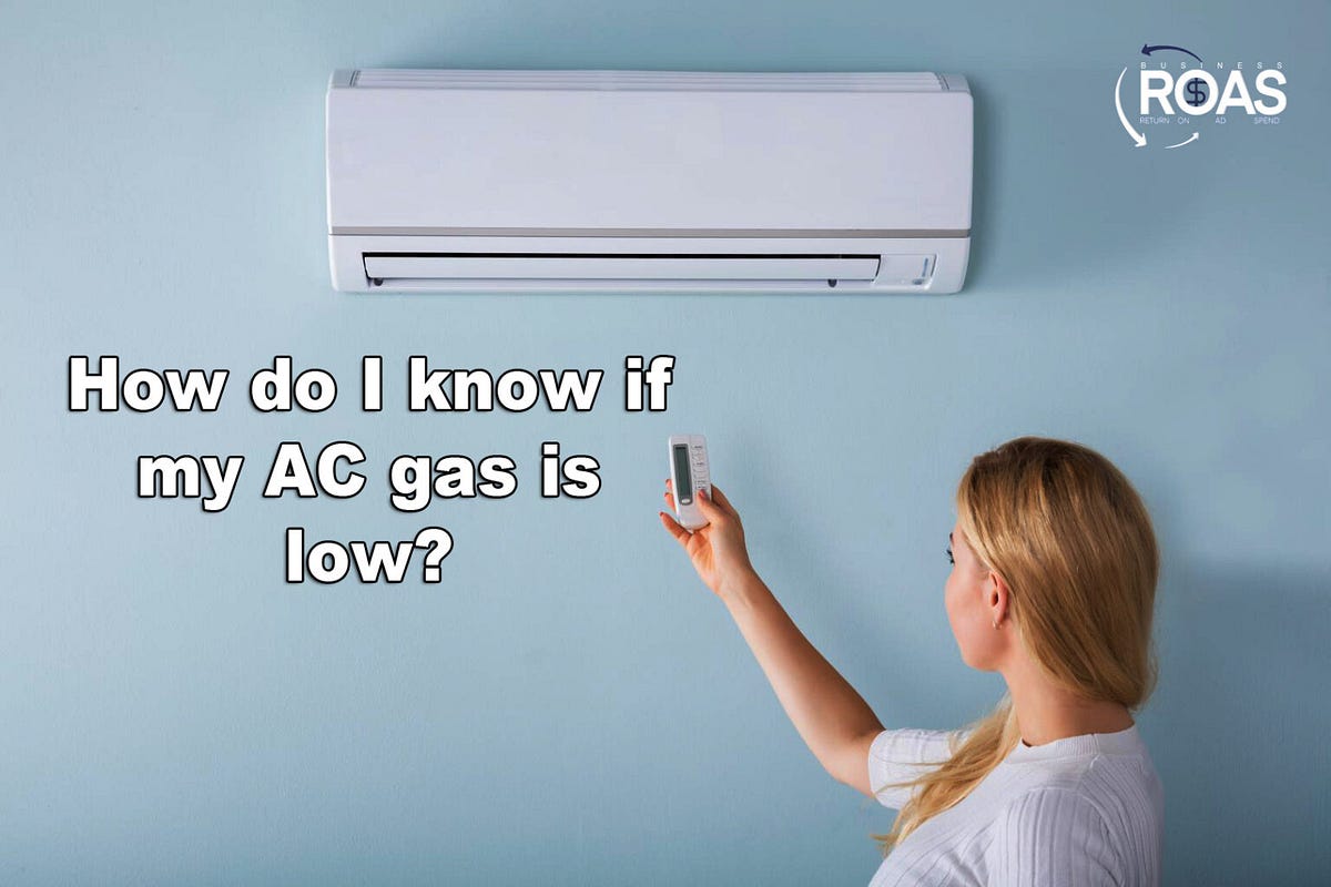 How do I know if my AC gas is low? by Bulbul Chauhan May, 2023 Medium