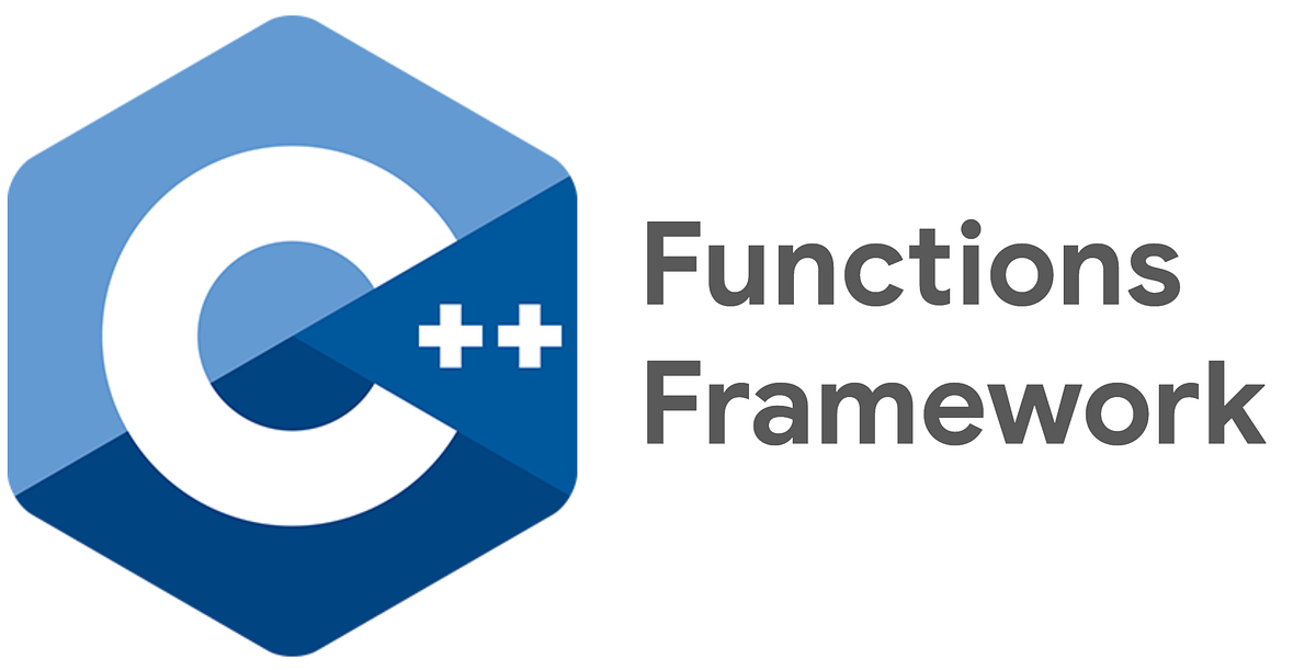 C++ Functions Framework. The C++ Functions Framework is an open… | by ...