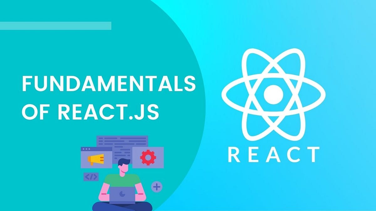 Fundamentals of React.js. If you are an absolute beginner or… | by Md ...