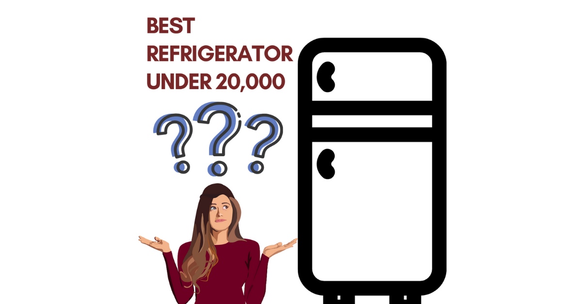 Best Refrigerator Under 20000 India 2022 Tag Of Expert Medium