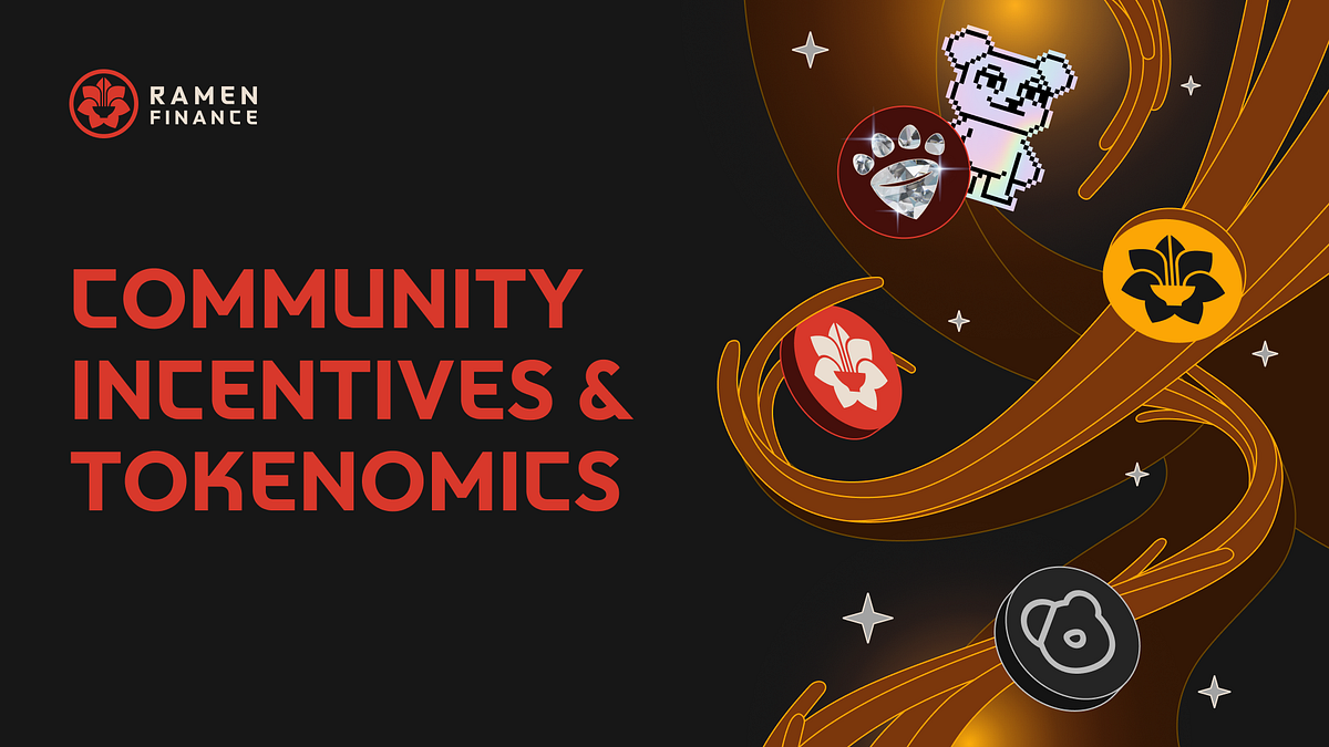 Ramenomics: A Deeper Look at Community Incentives & Tokenomics | by ...