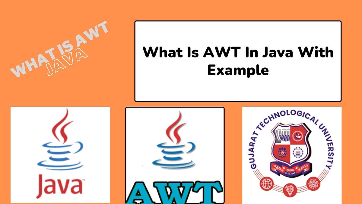 What Is AWT In Java With Example - Vijay - Medium