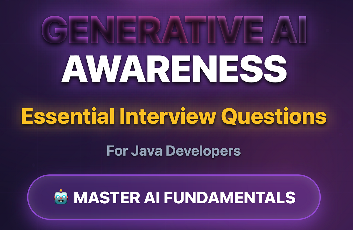 Generative AI Awareness for Java Developers: 25 Essential Interview ...