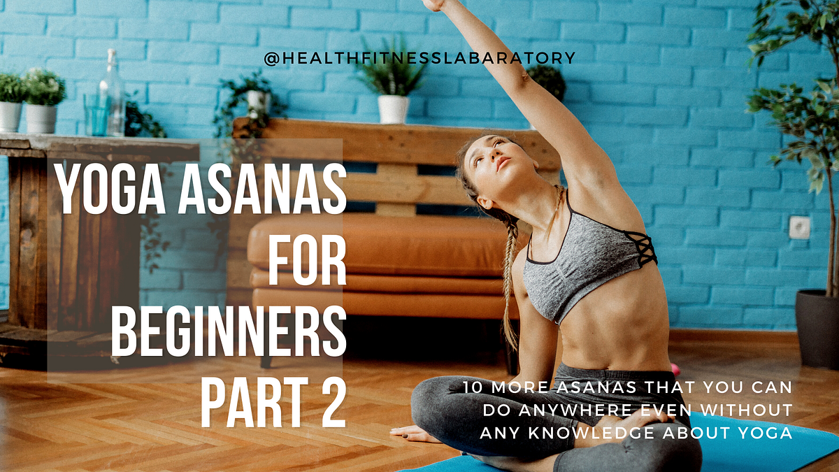 Basic Yoga Poses for Beginners. Pt.2 | by Health & Fitness Lab. Blog ...