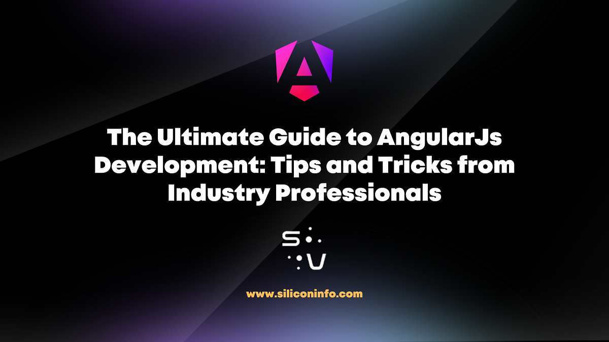 AngularJs Development: Tips and Tricks | Medium