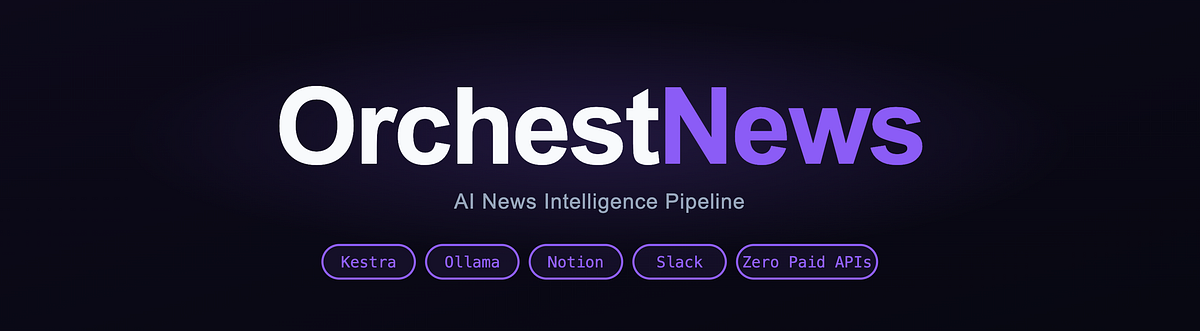 I Built an AI News Intelligence Pipeline Using Kestra, Ollama, Notion & Slack — Zero Paid APIs