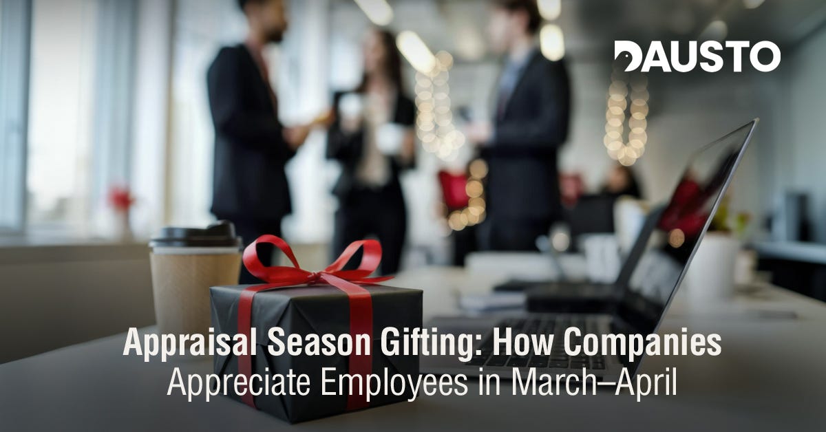 Appraisal Season Gifting: How Companies Appreciate Employees in March–April