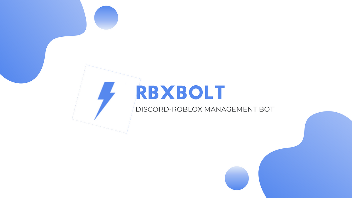 Discord Bot: RBXBolt. Get more information about what Discord…, by  GamerWei