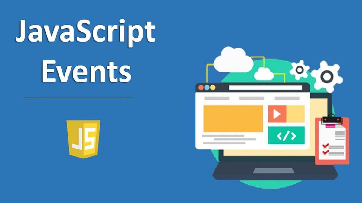 JAVASCRIPT EVENTS (OLAYLAR). JavaScript’in dinamik ve etkileşimli… | by ...