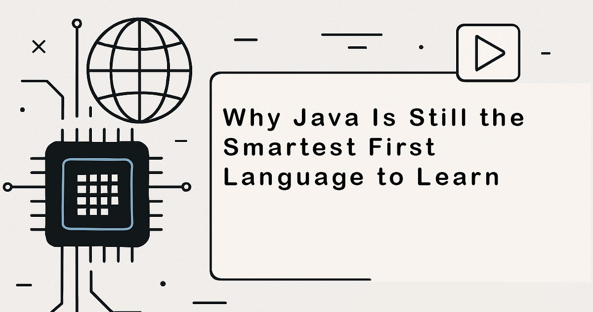 Why Java Is Still the Smartest First Language to Learn | by Andrii ...