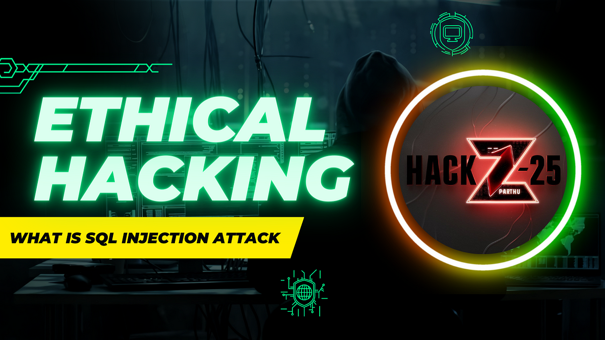 What is SQL Injection attack?. What is SQL Injection attack? | by HACK ...