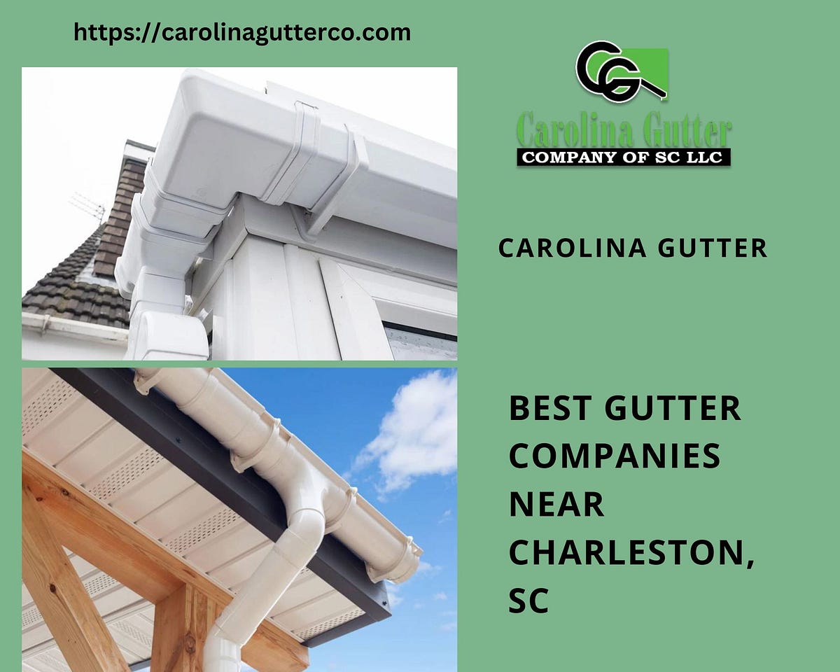 Best Gutter Companies Near Charleston, SC Carolina Gutter Medium