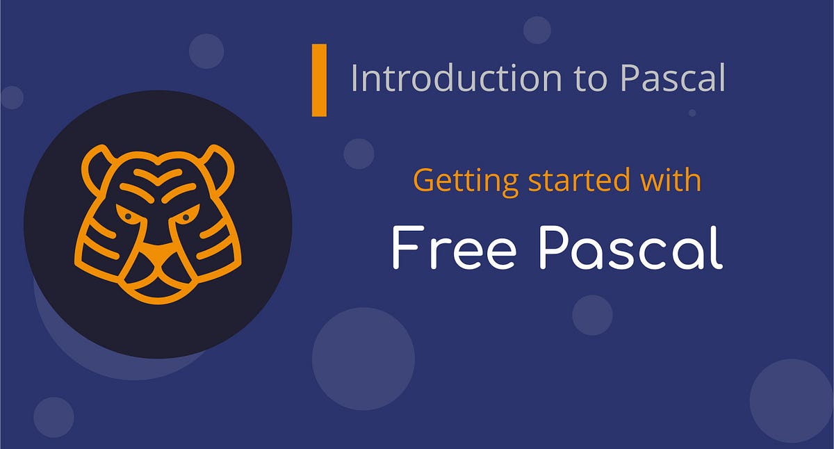 FreePascal — Course 01 : Getting started with FreePascal language | by ...