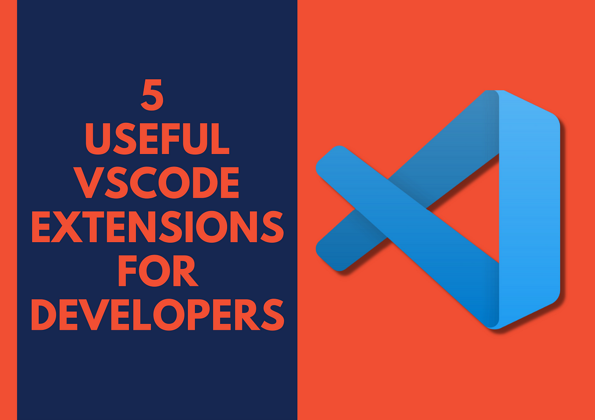 5 Useful VsCode Extensions for Developers Medium
