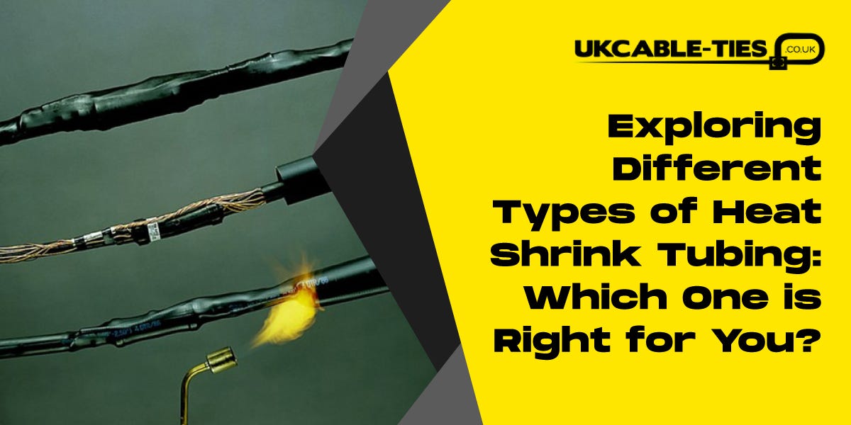 Exploring Different Types of Heat Shrink Tubing Which One is Right for