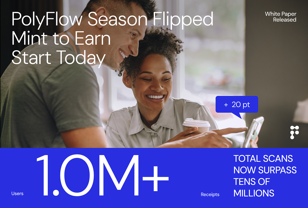 PolyFlow Season 2 White Paper: From「Scan to Earn」to 「Mint to Earn」 | by ...