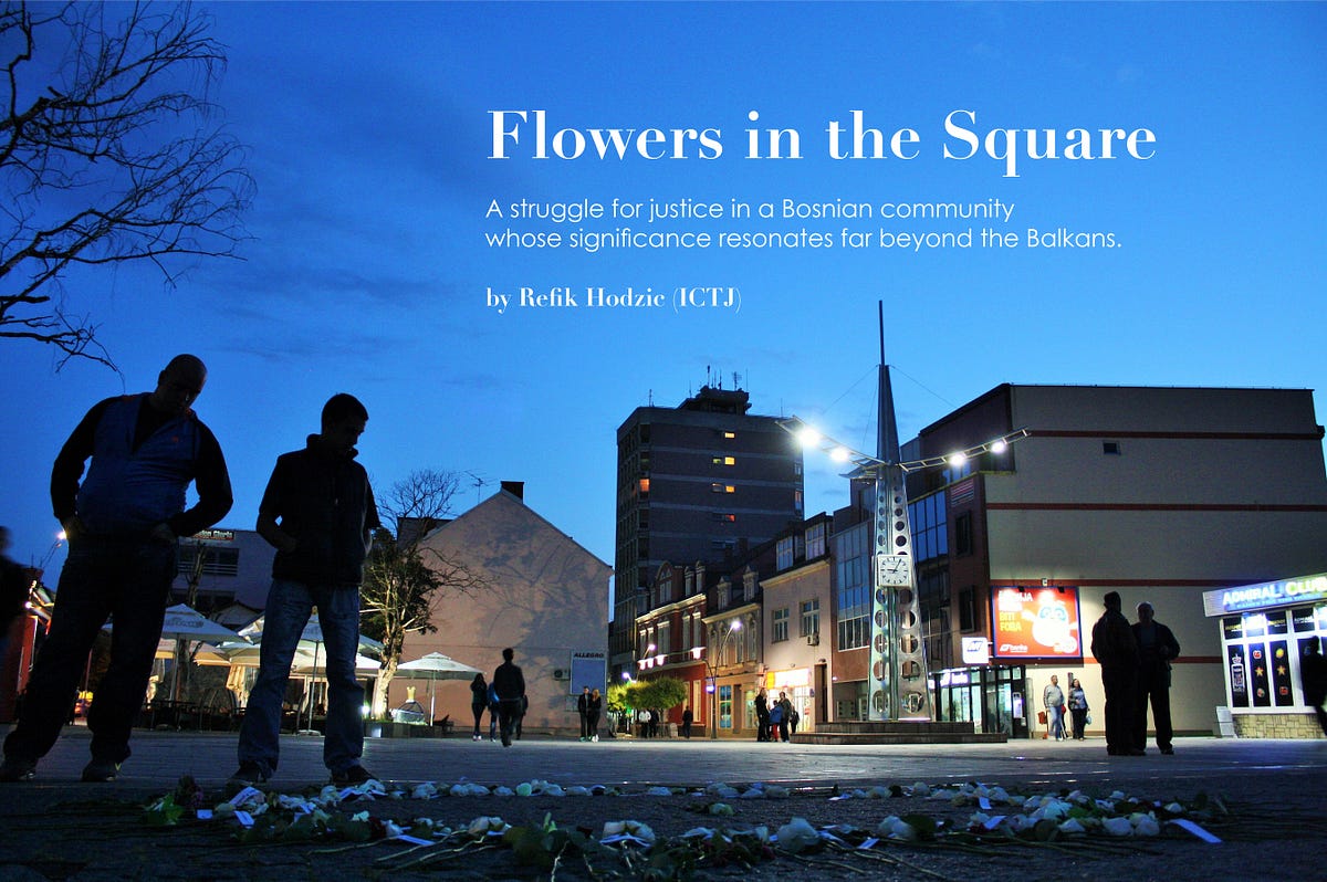 Flowers in the Square. A struggle for justice in a Bosnian… by International Center for