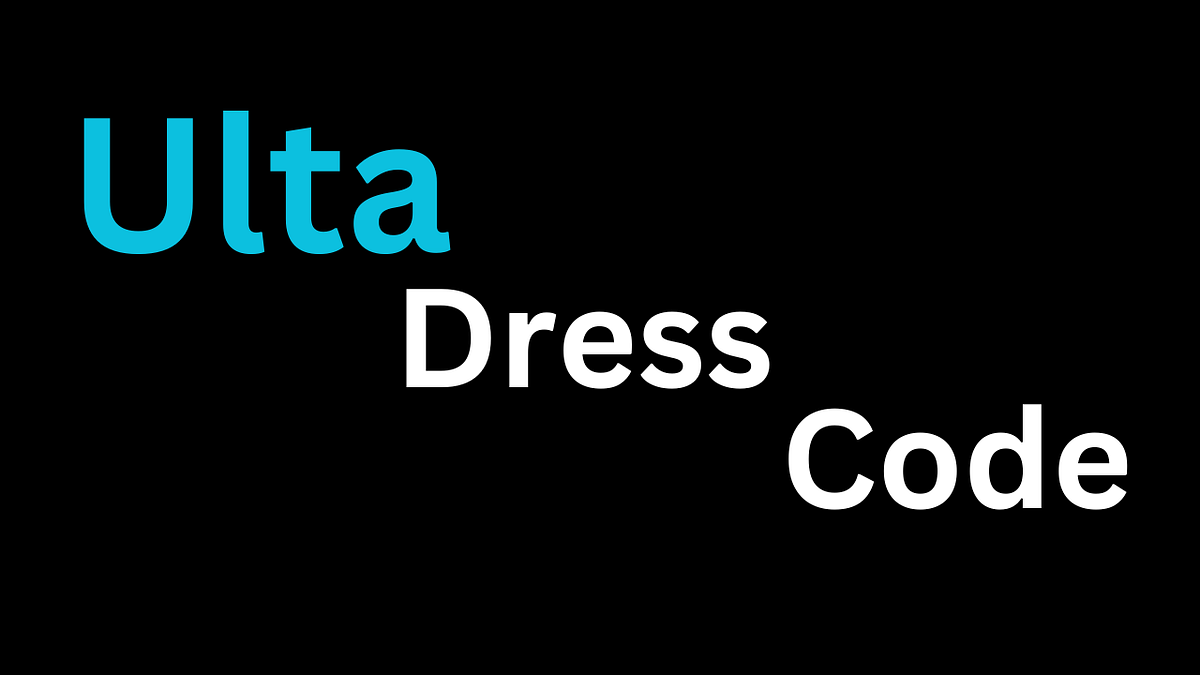 Ulta Dress Code. Are you considering a career at Ulta… by Daniel
