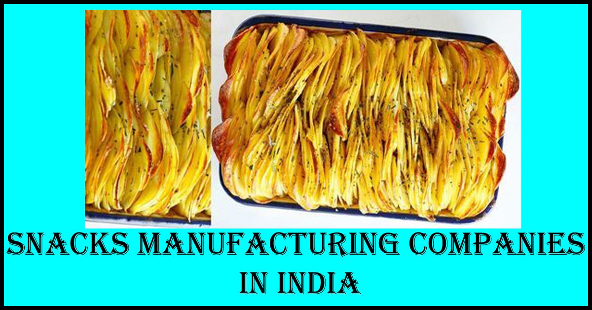 Snacks Manufacturing Companies in India | Snacks Companies in India