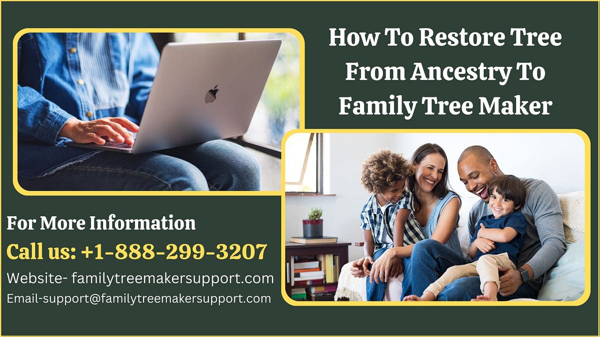 How To Restore Tree From Ancestry To Family Tree Maker Kavinsmith Medium