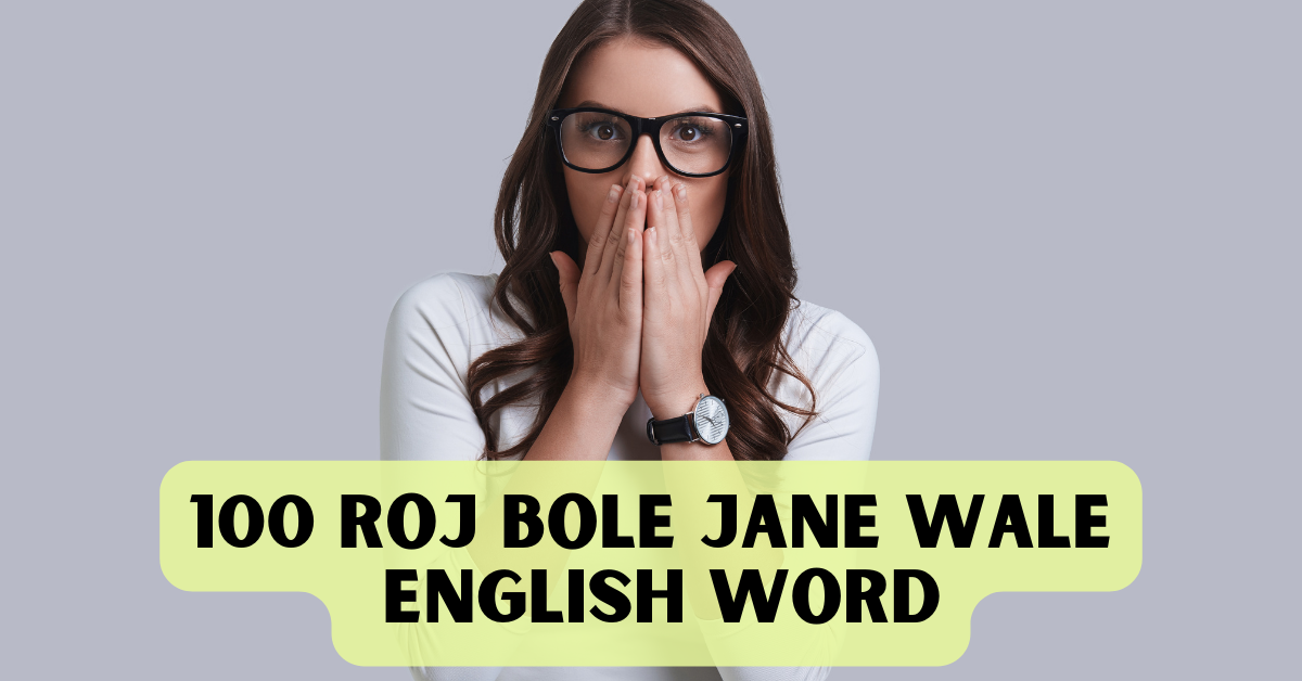 100 Roj Bole Jane Wale English Word by Learn English Mar, 2024 Medium