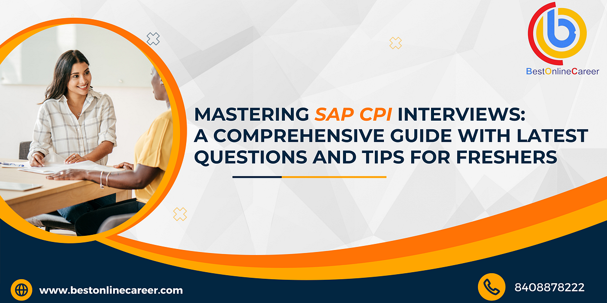 Mastering SAP CPI Interviews A Comprehensive Guide with Latest