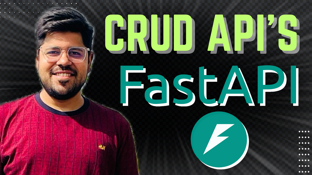 Building Real‑World CRUD APIs in FastAPI | by Yash Jain | AlgoMart ...