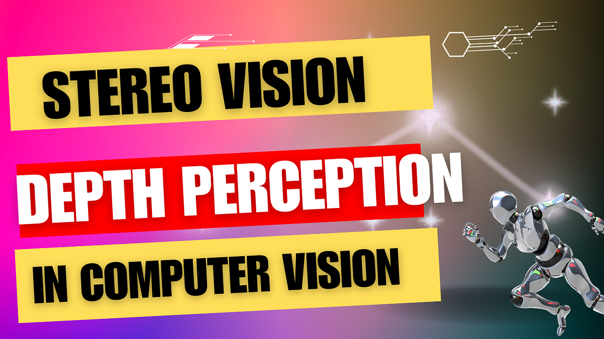 Stereo Vision and Depth Perception in Computer Vision by