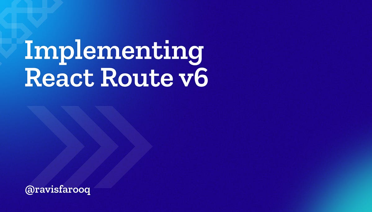 Implementing react router v6.. React.JS is an open source JavaScript ...