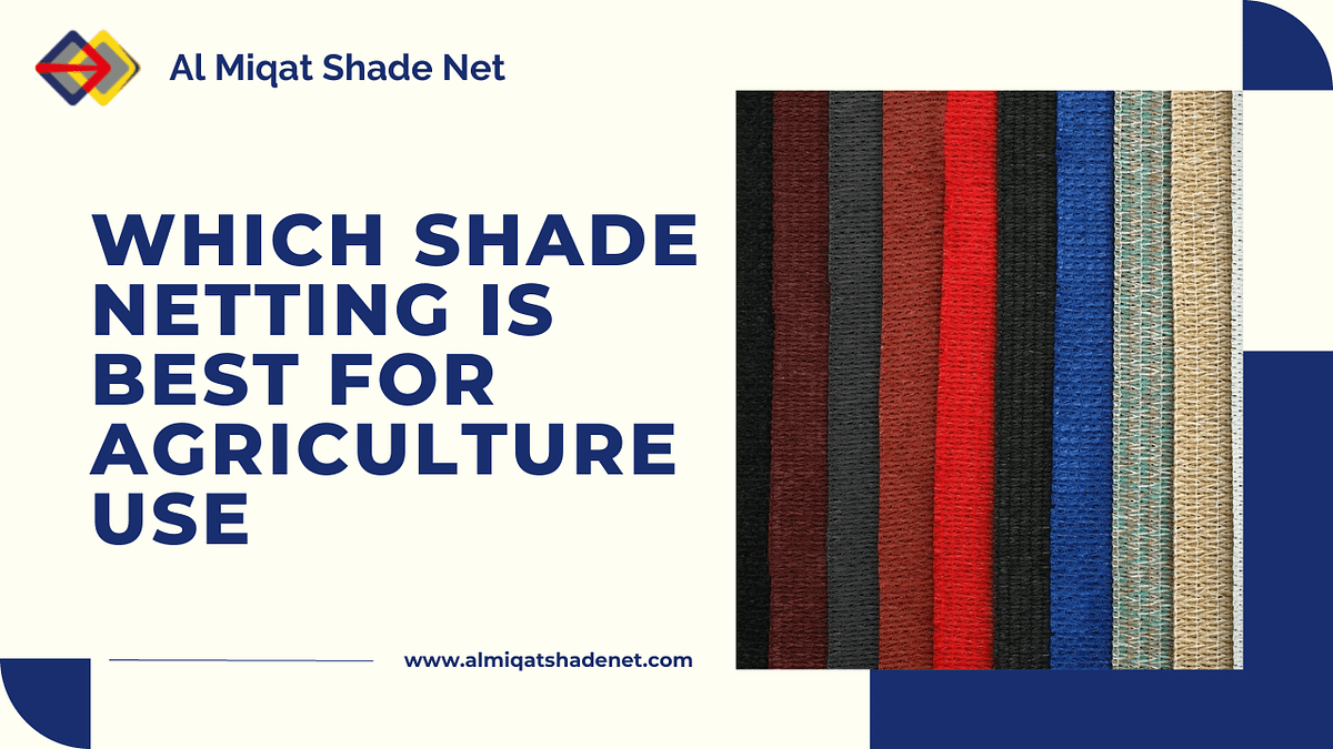 which-shade-netting-is-best-for-agriculture-use-by-almiqatshadenet