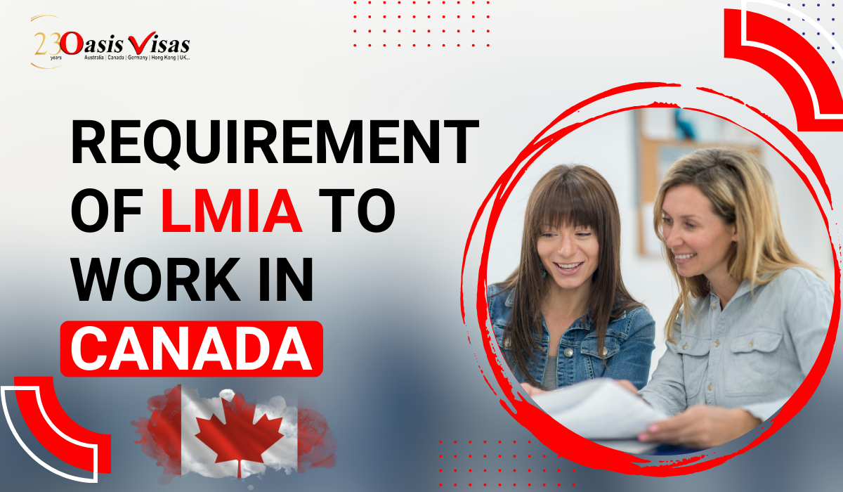 Requirement Of LMIA To Work In Canada by Oasis India Jul, 2023 Medium
