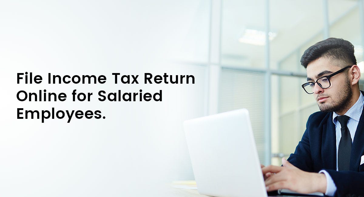 How To File Tax Return (ITR) Online For Salaried Employee? by