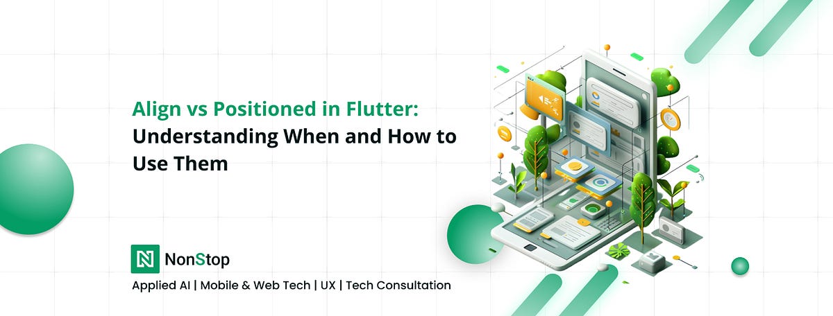 Align vs Positioned in Flutter: Understanding When and How to Use Them ...